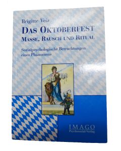Buch: Das Oktoberfest - Masse - Rausch und Ritual